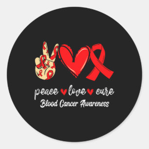 Peace Love Cure Blood Cancer Red Ribbon Awareness Classic Round Sticker