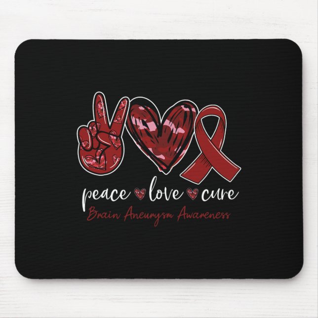 Peace love cure Brain Aneurysm Awareness month  Mouse Pad (Front)