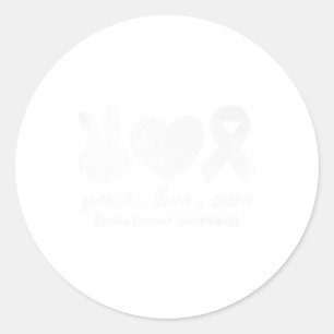 Peace Love Cure Brain Tumour Awareness Month For W Classic Round Sticker