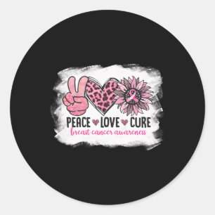 Peace Love Cure Breast Cancer Awareness Pink Ribbo Classic Round Sticker