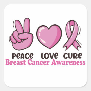 Peace Love Cure Breast Cancer Awareness Pink Women Square Sticker