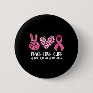 Peace Love Cure Breast Cancer Awareness Warrior Pi 6 Cm Round Badge