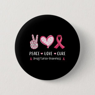 Peace Love Cure Breast Cancer Awareness Women Kids 6 Cm Round Badge