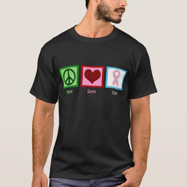 Peace Love Cure Breast Cancer T-Shirt (Front)