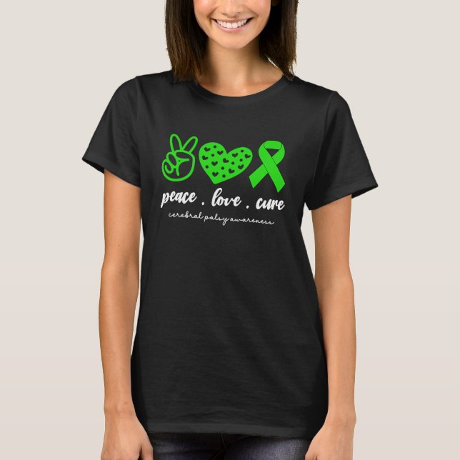 Peace Love Cure Cerebral Palsy For Women Kids Cp A T-Shirt (Front)