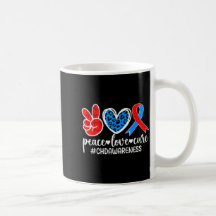 Peace Love Cure Chd Awareness Chd Mom Of A Chd War Coffee Mug