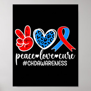 Peace Love Cure Chd Awareness Chd Mom Of A Chd War Poster