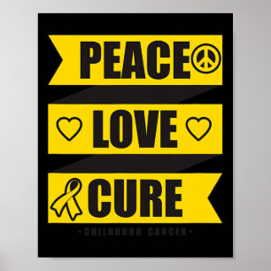 Peace Love Cure Childhood Cancer Awareness 1 Poster