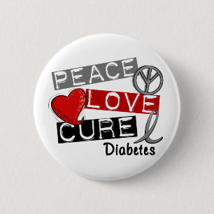 PEACE LOVE CURE DIABETES 6 CM ROUND BADGE