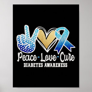 Peace Love Cure Diabetes Awareness  Poster