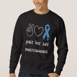 Peace Love Cure Diabetic Blue Ribbon T1d Diabetes Sweatshirt