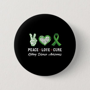 Peace Love Cure Kidney Disease Awareness Men Women 6 Cm Round Badge