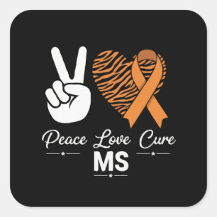 Peace Love Cure MS Awareness   Orange Ribbon  Square Sticker