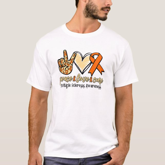 Peace Love Cure Multiple Sclerosis Awareness Ms T-Shirt (Front)