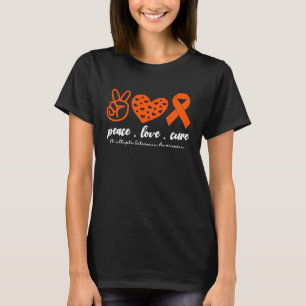 Peace Love Cure Multiple Sclerosis For Men Women K T-Shirt
