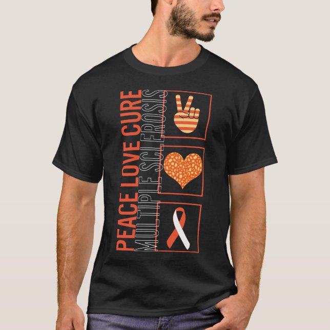 Peace Love Cure Multiple Sclerosis T Shirt (Front)