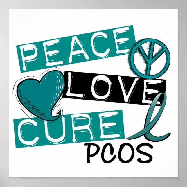 Peace Love Cure PCOS Polycystic Ovarian Syndrome Poster (Front)