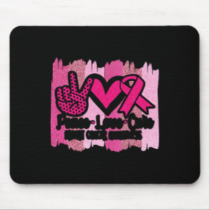 Peace Love Cure Pink Ribbon Cancer Breast Awarenes Mouse Pad