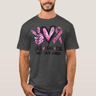 Peace Love Cure Pink Ribbon Cancer Breast Awarenes T-Shirt