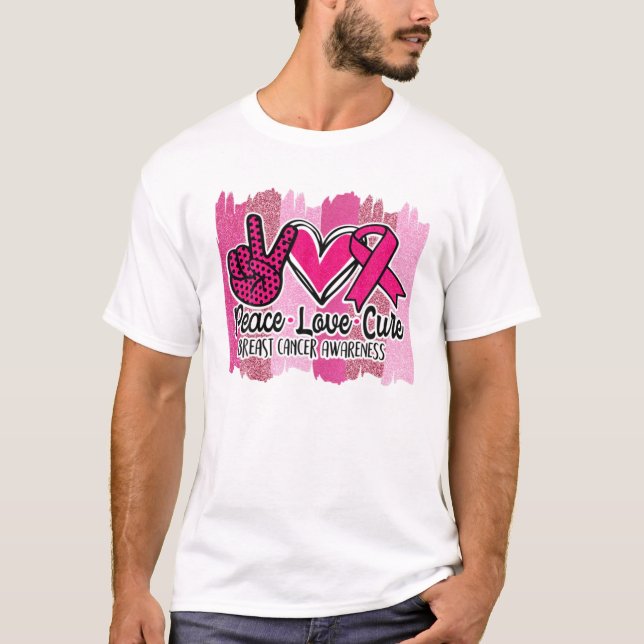 Peace Love Cure Pink Ribbon Cancer Breast Awarenes T-Shirt (Front)