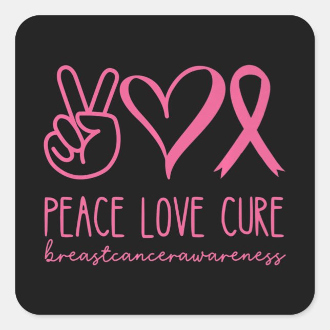 Peace Love Cure Pink Ribbon Warrior Breast Cancer  Square Sticker (Front)