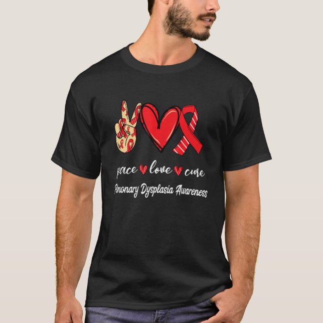Peace Love Cure Pulmonary Dysplasia Red & White Aw T-Shirt (Front)