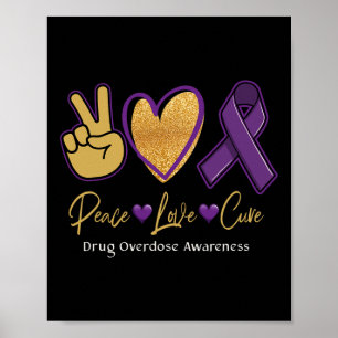 Peace Love Cure Purple Drug Overdose Awareness 1 Poster