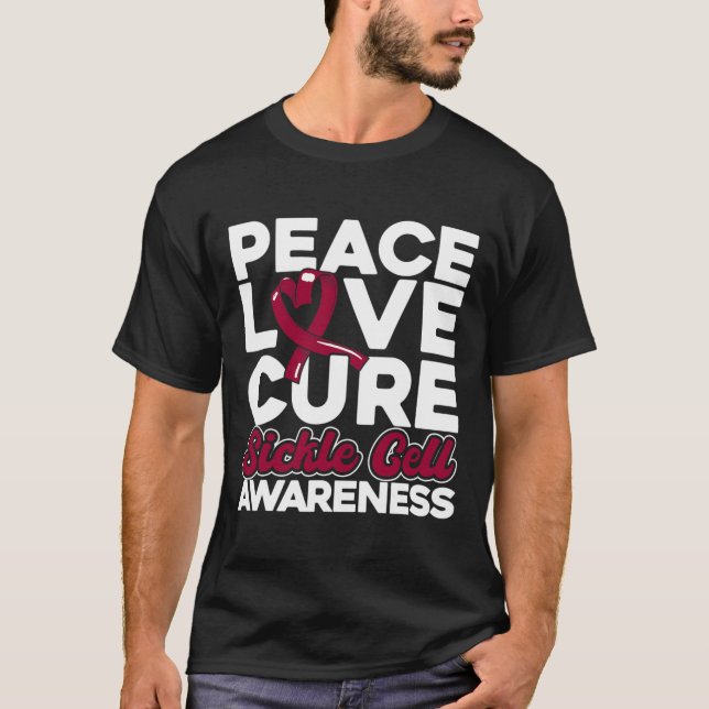 Peace Love Cure Sickle Cell Awareness 1 T-Shirt (Front)