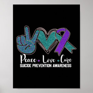 Peace Love Cure Suicide Prevention Awareness 1 Poster