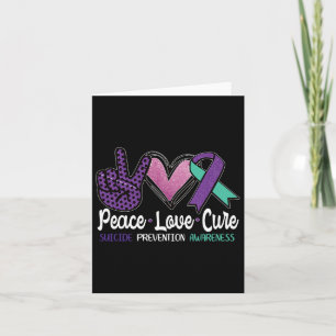 Peace Love Cure Suicide Prevention Awareness  Card