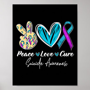 Peace Love Cure Suicide Prevention Awareness Heart Poster