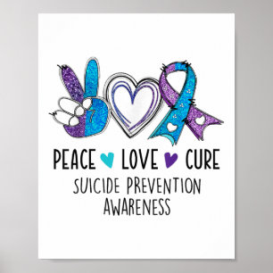 Peace Love Cure Suicide Prevention Teal Purple Awa Poster