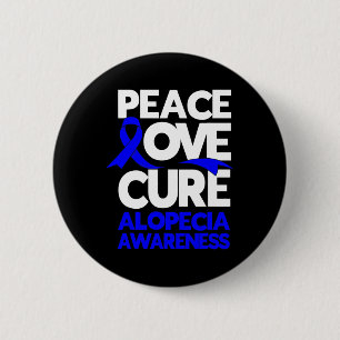 Peace Love Cure Support Alopecia Awareness Ribbon 6 Cm Round Badge