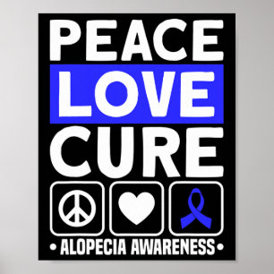 Peace Love Cure Support Alopecia Awareness Ribbon Poster