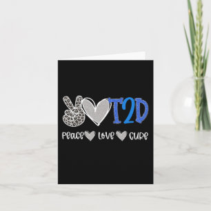 Peace Love Cure Type Two Diabetes awareness T2D  Card