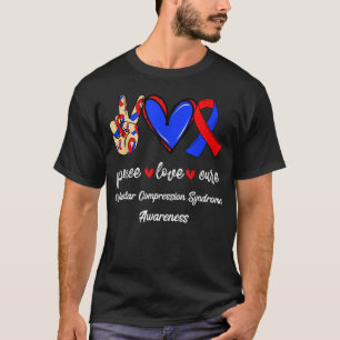 Peace Love Cure VVascular Compression Syndromes Aw T-Shirt