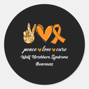 Peace Love Cure Wolf Hirschhorn Syndrome Ribbon Aw Classic Round Sticker
