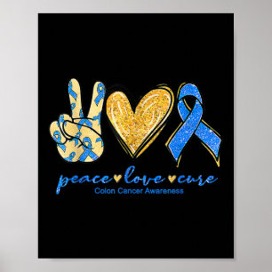 Peace Love Cures Ribbon Colon Cancer Awareness Sup Poster