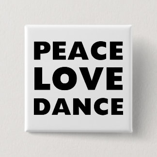 Peace Love Dance 15 Cm Square Badge