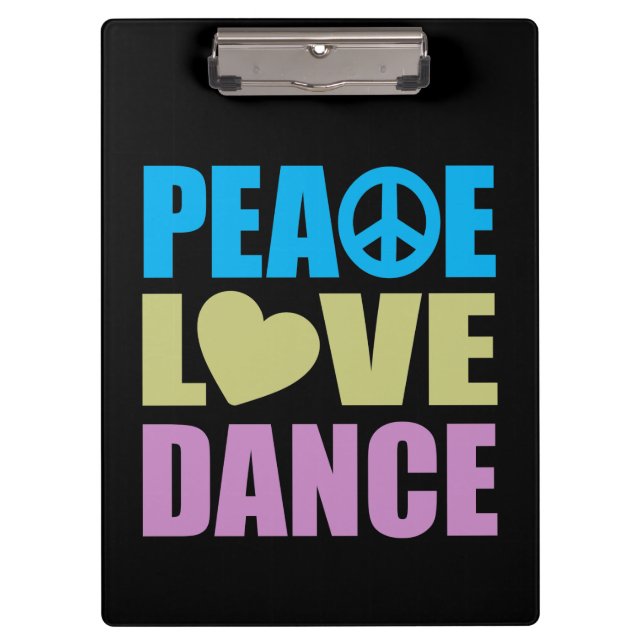 Peace Love Dance Clipboard (Front)