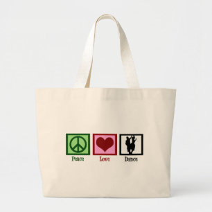 Peace Love Dance Large Tote Bag
