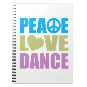 Peace Love Dance Notebook