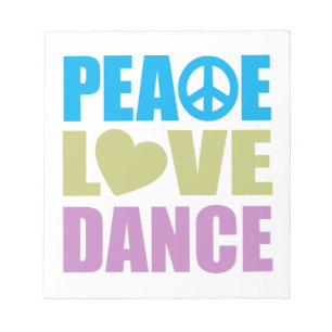 Peace Love Dance Notepad