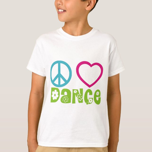 Peace Love Dance T-Shirt (Front)
