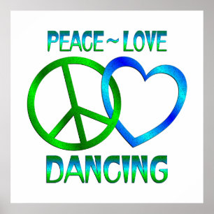 Peace Love DANCING Poster