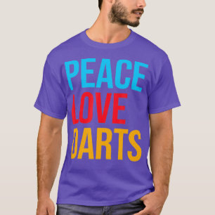 Peace Love Dart T-Shirt