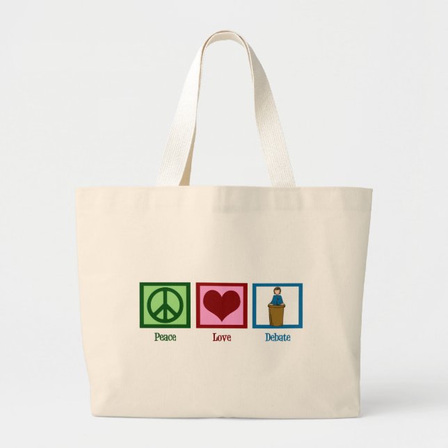 Peace Love Debate Large Tote Bag (Front)
