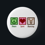 Peace Love Deer Hunting 6 Cm Round Badge<br><div class="desc">Peace Love Hunting gift for a hunter featuring a cool peace sign,  heart,  and a stag head mounted like a trophy. A cool hunting season present for a deer hunter.</div>
