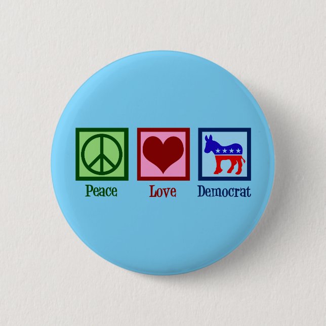 Peace Love Democrat 6 Cm Round Badge (Front)