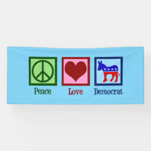 Peace Love Democrat Banner